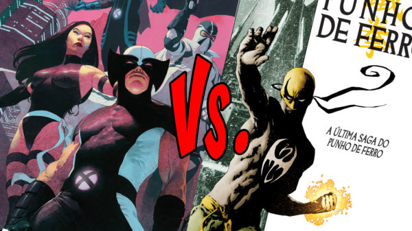 Punho de Ferro Vs. Uncanny X-Force: Qual é a melhor opção?