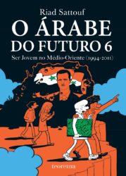 O Árabe do Futuro 6 - Ser Jovem no Médio Oriente (1994-2011)